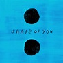 Shape of You - Ed Sheeran - 单曲 - 网易云音乐