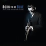 ‘Born to Be Blue’ Soundtrack Details | Film Music Reporter