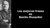 Frases Célebres de Benito Mussolini - YouTube