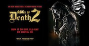 The ABCs of Death 2 | A Magnet Releasing and Magnolia Pictures Movie ...