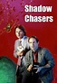 Shadow Chasers - TheTVDB.com
