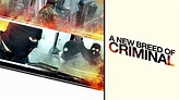 Watch A New Breed of Criminal (2023) Full Movie Online - Plex