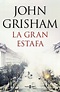 Los 15 mejores libros de John Grisham 2024 | Libroveolibroleo