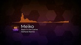 Meiko - Back in the Game (100Yard Remix) - YouTube