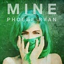 Phoebe Ryan's "Mine" Gets Two Awesome Remixes | Your EDM