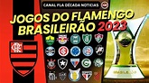 TABELA DE JOGOS DO FLAMENGO NO BRASILEIRÃO 2023 - YouTube