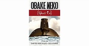 Obake Neko (Ghost Cat): A Pacific Tale by David Michael Gillespie