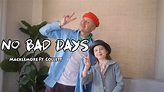 No Bad Days Lyrics - Macklemore Ft. Collett - YouTube