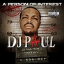 DJ Paul - A Person Of Interest Lyrics and Tracklist | Genius