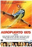 Aeropuerto 1975 - Película 1974 - SensaCine.com