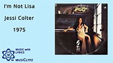 I'm Not Lisa - Jessi Colter 1975 HQ Lyrics MusiClypz - YouTube