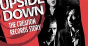 Upside Down : the creation Records Story (Documentaire) (2015), un film ...