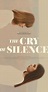 The Cry of Silence (2020) - Full Cast & Crew - IMDb