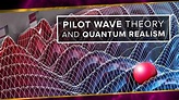 Pilot Wave Theory and Quantum Realism | Space Time | PBS Digital ...