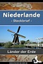 Steckbrief Niederlande, Europa | Erkunde die Welt
