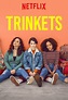 Trinkets on Netflix | TV Show, Episodes, Reviews and List | SideReel
