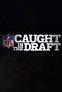 Caught In The Draft: All Episodes - Trakt