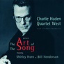 The Art Of The Song, Charlie Haden Quartet West - Qobuz