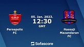 Persepolis FC vs Nassaji Mazandaran FC live score, H2H and lineups ...