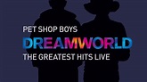 Pet Shop Boys - DREAMWORLD – THE GREATEST HITS LIVE 2020 - YouTube