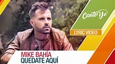 Mike Bahía - Quedate aquí (Lyric Video) | Canto yo - YouTube