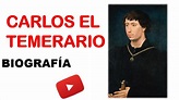 Carlos Duque de Borgoña (Biografía - Resumen) "El Temerario" - YouTube
