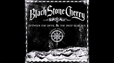 Black Stone Cherry - Between The Devil And The Deep Blue Sea - YouTube