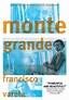Monte Grande: What Is Life? Poster 1 | GoldPoster