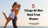 Awesome Quotes: 5 Things All Men Need From Women