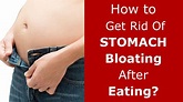How to Get Rid of Stomach Bloating after Eating? - YouTube