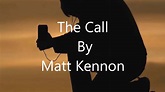 The Call By Matt Kennon - One Of The Best Underrated country songs ...