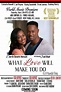 ‎What Love Will Make You Do (2016) directed by Lisa Haynes • Film ...