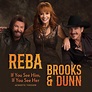 REBA MCENTIRE AND BROOKS & DUNN RELEASE ACOUSTIC VERSION OF “IF YOU SEE ...