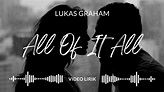 All Of It All - Lukas Graham • Video.Lirik • Released 2023 - YouTube