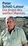 Die Angst des weißen Mannes von Peter Scholl-Latour - Fachbuch - buecher.de
