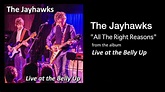 The Jayhawks "All The Right Reasons" Live at the Belly Up - YouTube