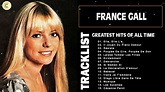 FRANCE GALL Les Meilleures Chansons - YouTube