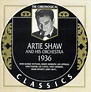 Artie Shaw. 1936 -by- Artie Shaw,The Chronological Classics, .:. Song list