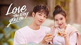 Love the way you are (2022) Full online with English subtitle for free ...