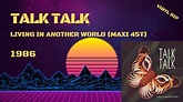 Talk Talk – Living In Another World (1986) (Maxi 45T) - YouTube