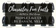 People Like Us by Dana M. Mele: Character Fun Facts + #MTMC18 Chat ...