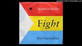 Spandau Ballet - Fight for Ourselves (1986) [magnums extended mix ...