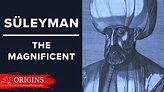 Süleyman the Magnificent - YouTube