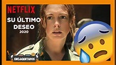 SU ÚLTIMO DESEO - NETFLIX Review Película 2020 - YouTube