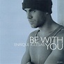 Enrique Iglesias – Be With You (2000, CD) - Discogs
