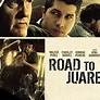 Road to Juarez - Rotten Tomatoes