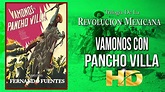 ¡Vámonos Con Pancho Villa! (1935) Pelicula Restaurada En HD, Lo Mejor ...