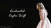 Taylor Swift - Enchanted (Lyrics) - YouTube