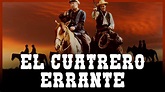 El cuatrero errante - Pelicula del Oeste Completa en Espanol | Robert ...