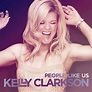 Kelly Clarkson – People Like Us Lyrics | Genius Lyrics